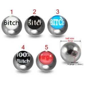 316L Surgical Steel 14G Threaded Bitch Written Logo balls